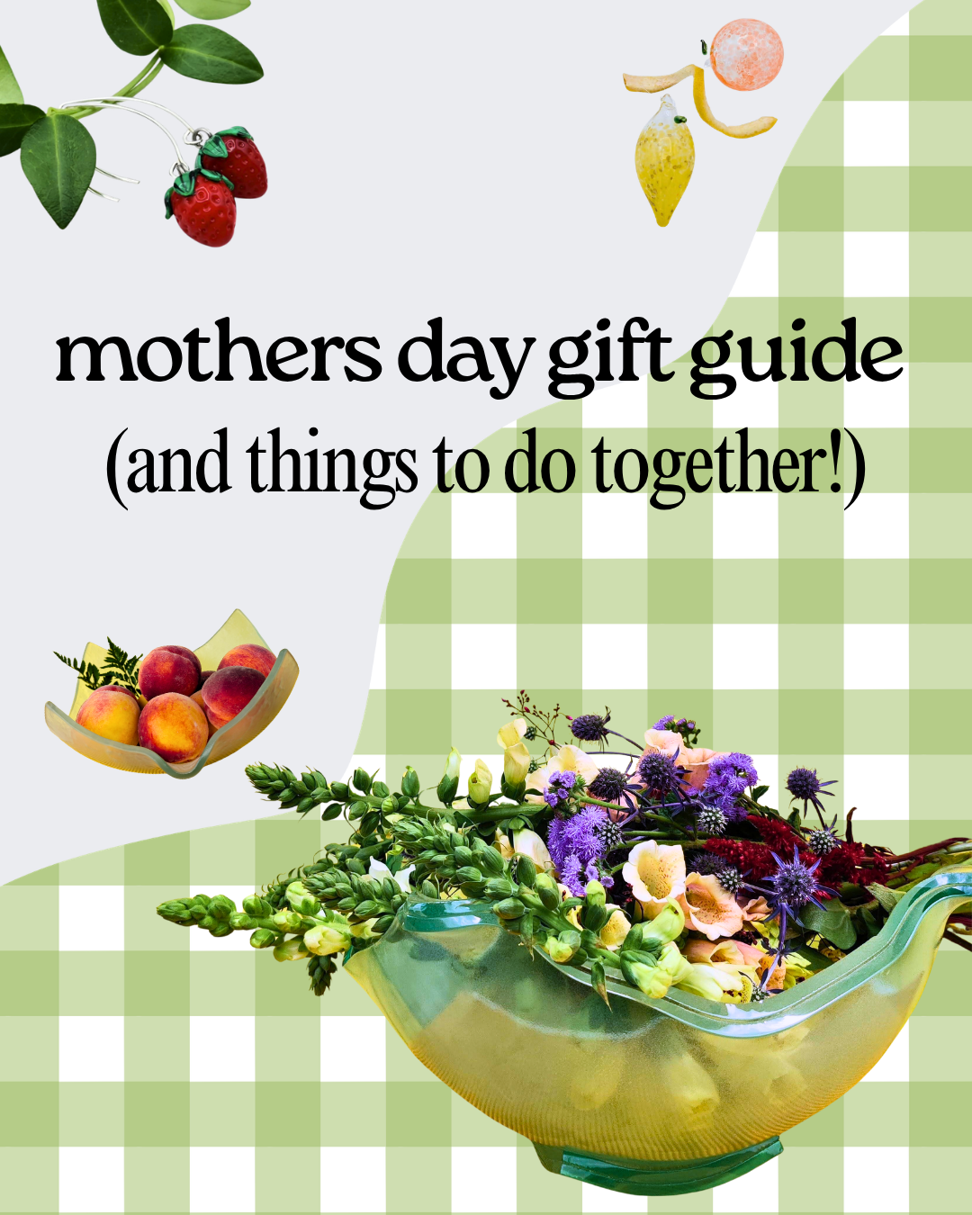 Mothers Day Gift Guide! (Plus things you can do together)