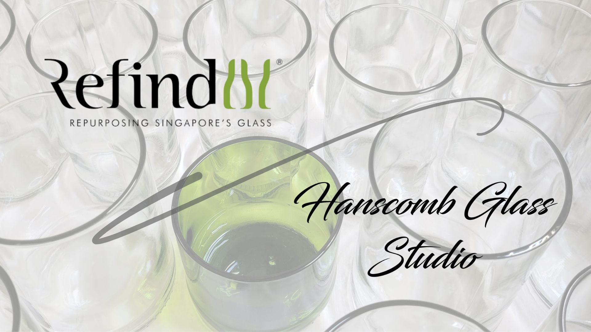 Refind Singapore x Hanscomb Glass